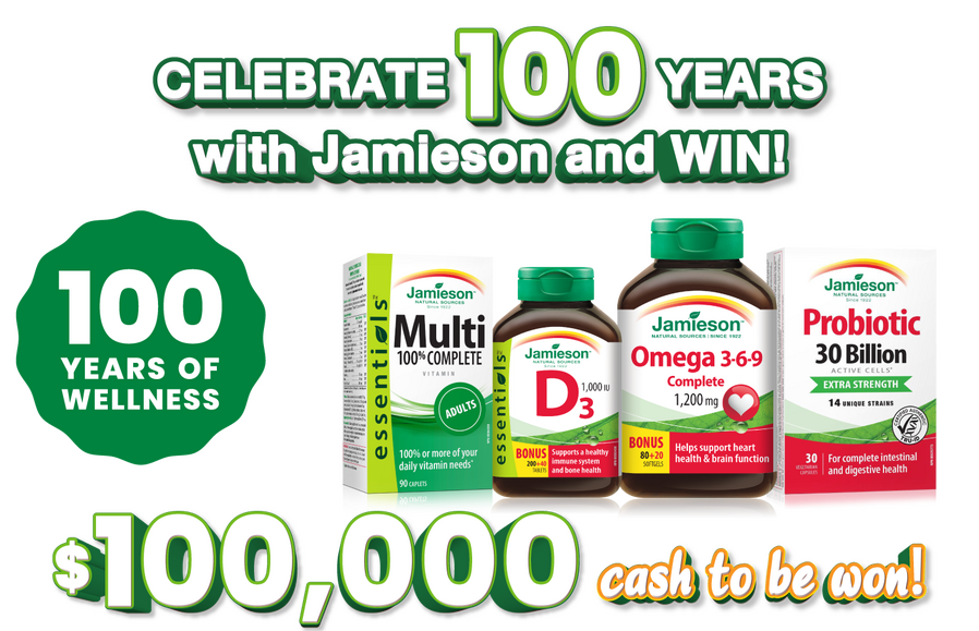 Celebrate 100 Years with Jamieson and Win. $100,000 in cash to be won!